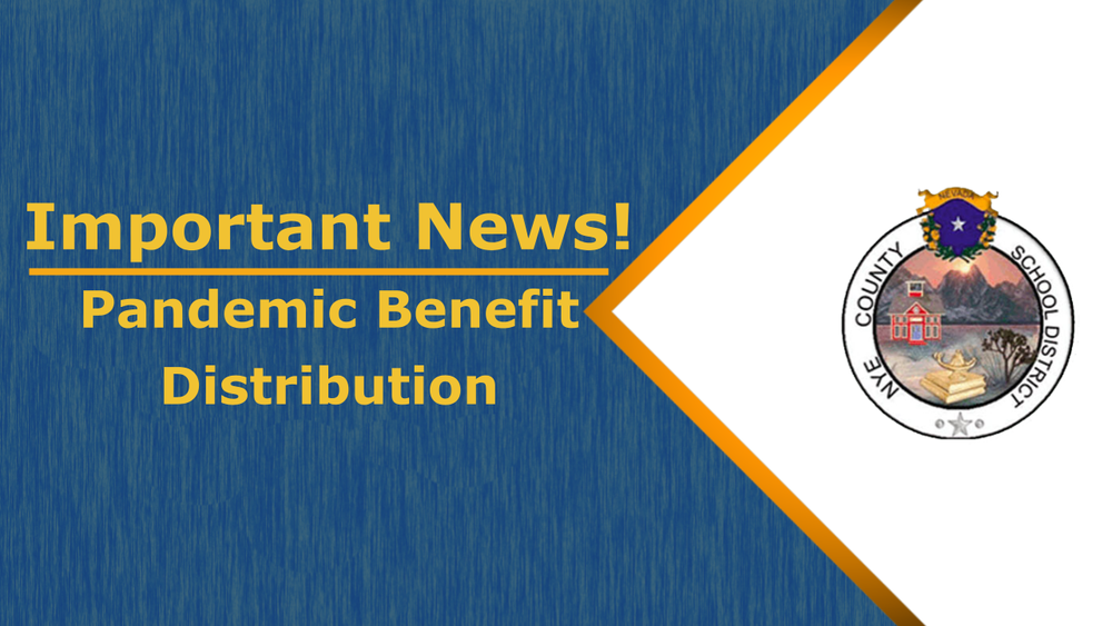 Important News - Pandemic Benefit Distribution