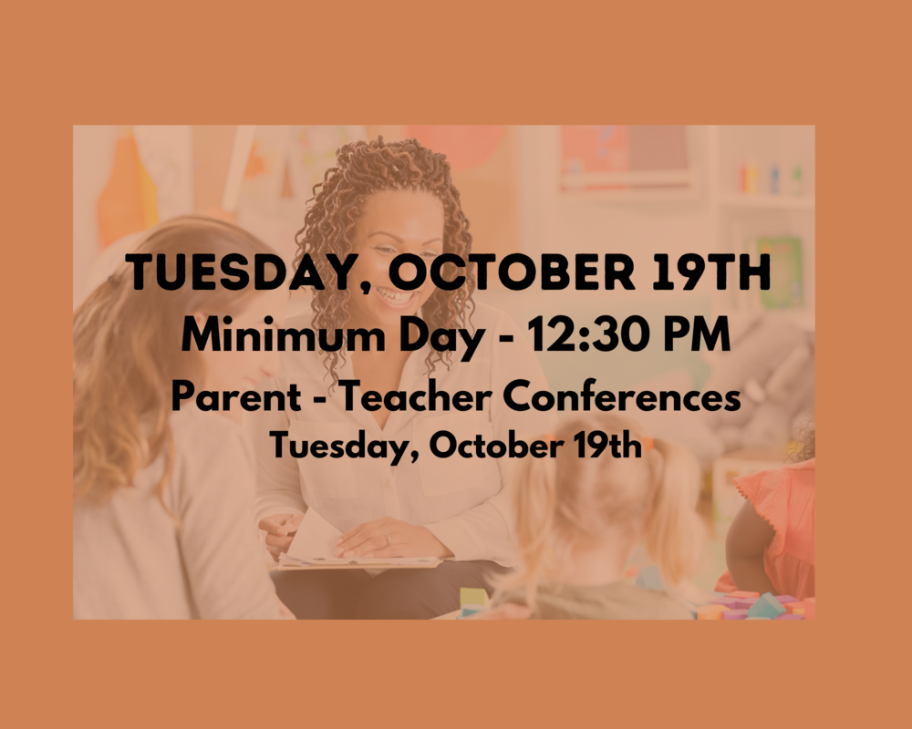 Tuesday, October 19th Minimum Day - 12:30 PM