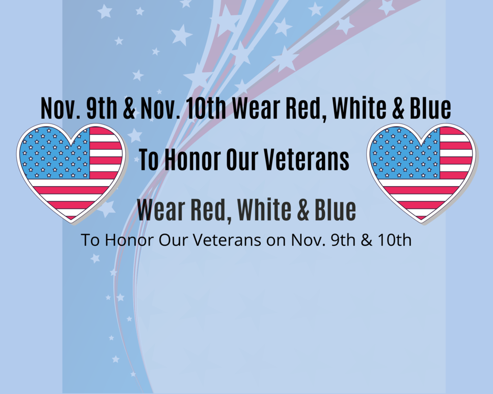 Wear Red, White & Blue To Honor Our Veterans