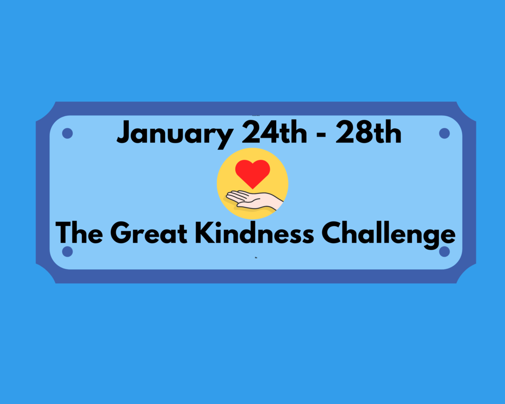 January 24th - 28th The Great Kindness Challenge